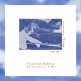 Wesenylhe Meberku - Resonance Of Time Vinyl LP