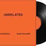 Sam Wilkes, Sam Gendel - Unrelated Vinyl LP
