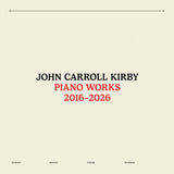 John Carroll Kirby - Piano Works 2016-2026 Vinyl LP