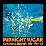 Tsuyoshi Yamamoto Trio - Midnight Sugar Vinyl LP album cover