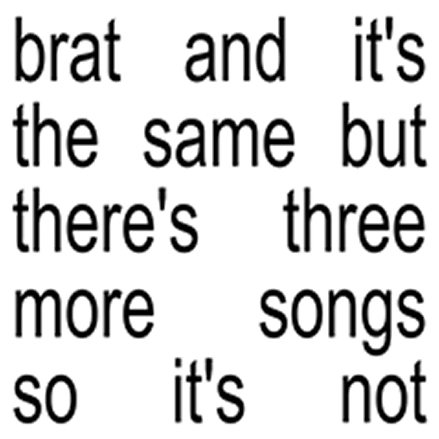 Charli XCX - Brat And It's The Same But There's Three More Songs So It's Not Vinyl 2LP album cover