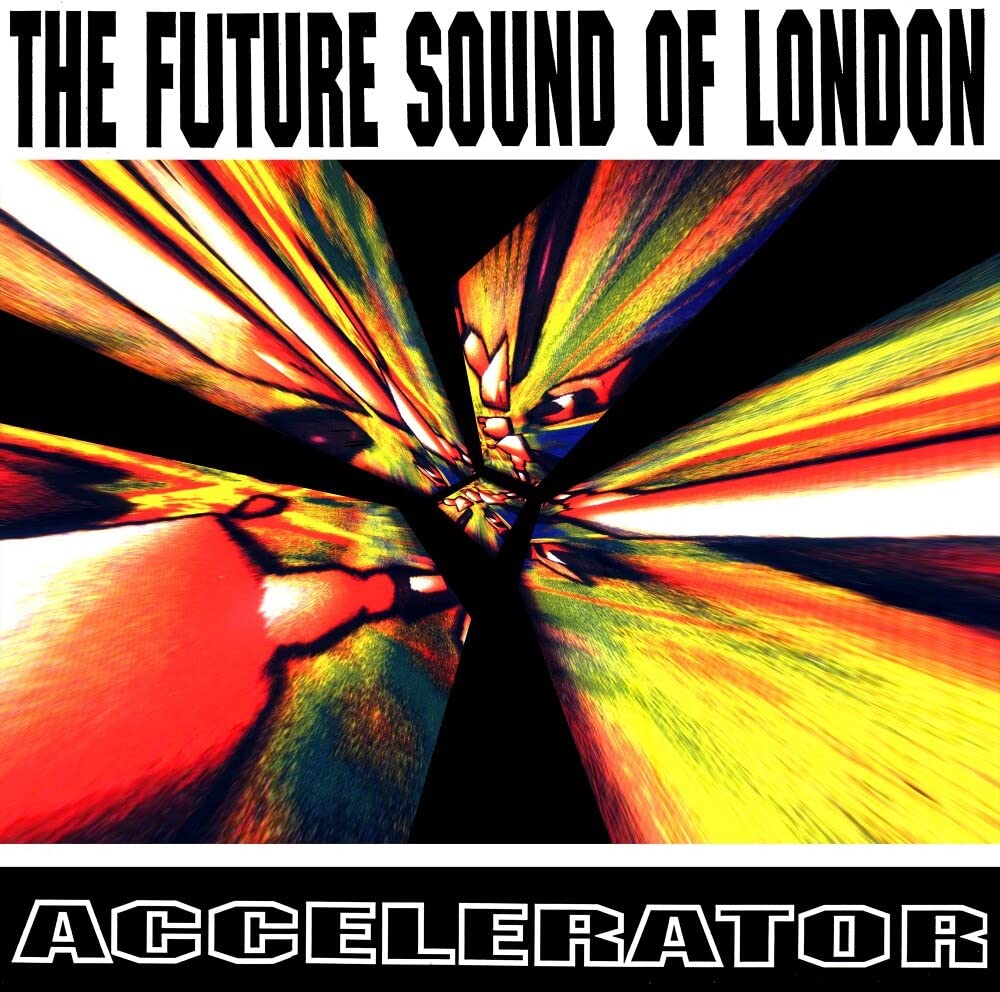 The Future Sound Of London - Accelerator Vinyl LP album cover