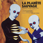 Alain Goraguer - La Planète Sauvage (Expanded Original Soundtrack) Vinyl 2LP album cover