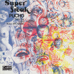 Pucho & His Latin Soul Brothers - Super Freak Vinyl LP album cover