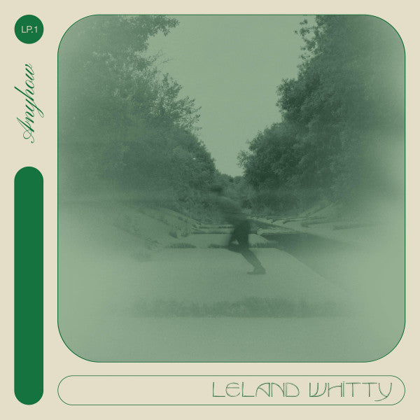 Album Cover of Leland Whitty - Anyhow Vinyl LP on Innovative Leisure