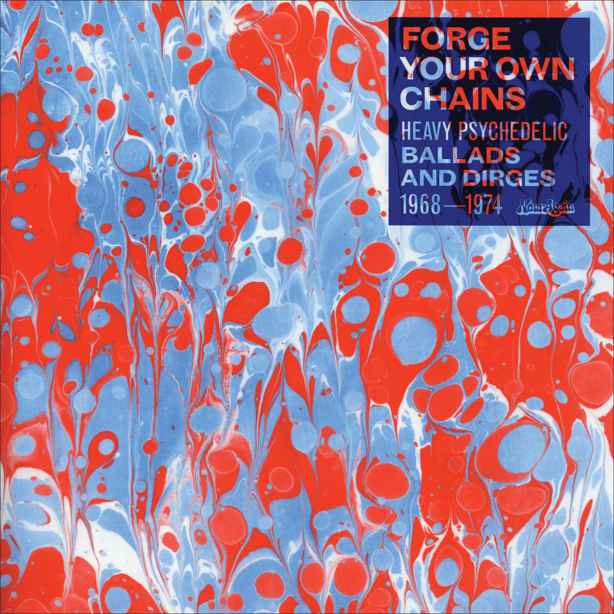 Album Cover of Various - Forge Your Own Chains (Heavy Psychedelic Ballads And Dirges 1968-1974) Vinyl LP on Now-Again Records