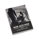 Now Jazz Now: 100 Essential Free Jazz & Improvisation Recordings (1960-80) Book