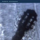 Tara Clerkin Trio - On The Turning Ground Vinyl LP album cover