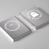 We'll Never Stop Living This Way: A Ghostly International Catalogue Hardcover Book (Pre-Order)