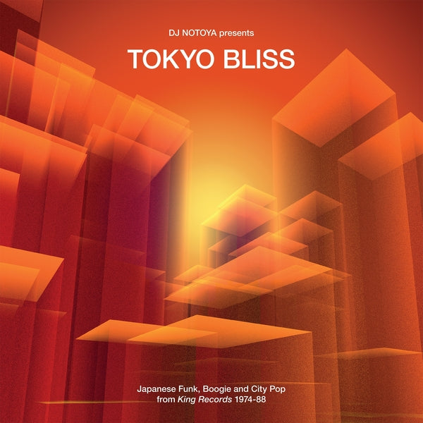 Album Cover of DJ Notoya - Tokyo Bliss (Japanese Funk, Boogie And City Pop From King Records 1974-88) Vinyl LP on Wewantsounds