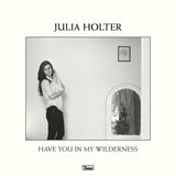 Julia Holter - Have You In My Wilderness Vinyl LP