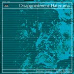 Toshi Tsuchitori, Ryuichi Sakamoto - Disappointment-Hateruma Vinyl LP album cover
