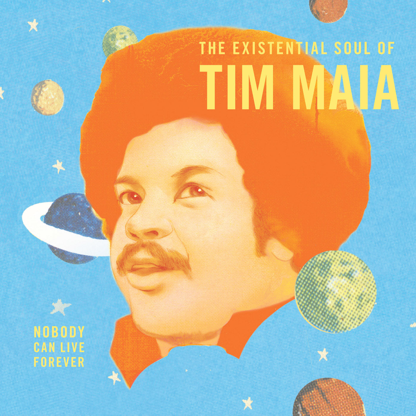 Tim Maia - Nobody Can Live Forever (The Existential Soul Of Tim Maia) Vinyl 2LP album cover