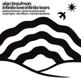 Alan Braufman - Infinite Love Infinite Tears Vinyl LP album cover