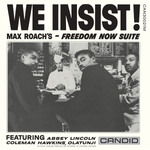Max Roach - We Insist! Max Roach's Freedom Now Suite Vinyl LP album cover