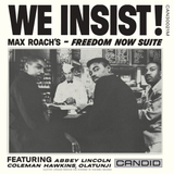 Max Roach - We Insist! Max Roach's Freedom Now Suite Vinyl LP album cover