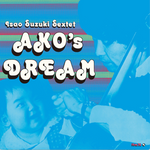 Isao Suzuki Sextet - Ako's Dream Vinyl LP album cover
