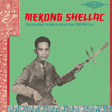 Album Cover of Various - Mekong Shellac: Cambodian Artifacts From The 78-rpm Era Vinyl LP on Sublime Frequencies