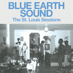 Blue Earth Sound - The St. Louis Sessions Vinyl LP album cover