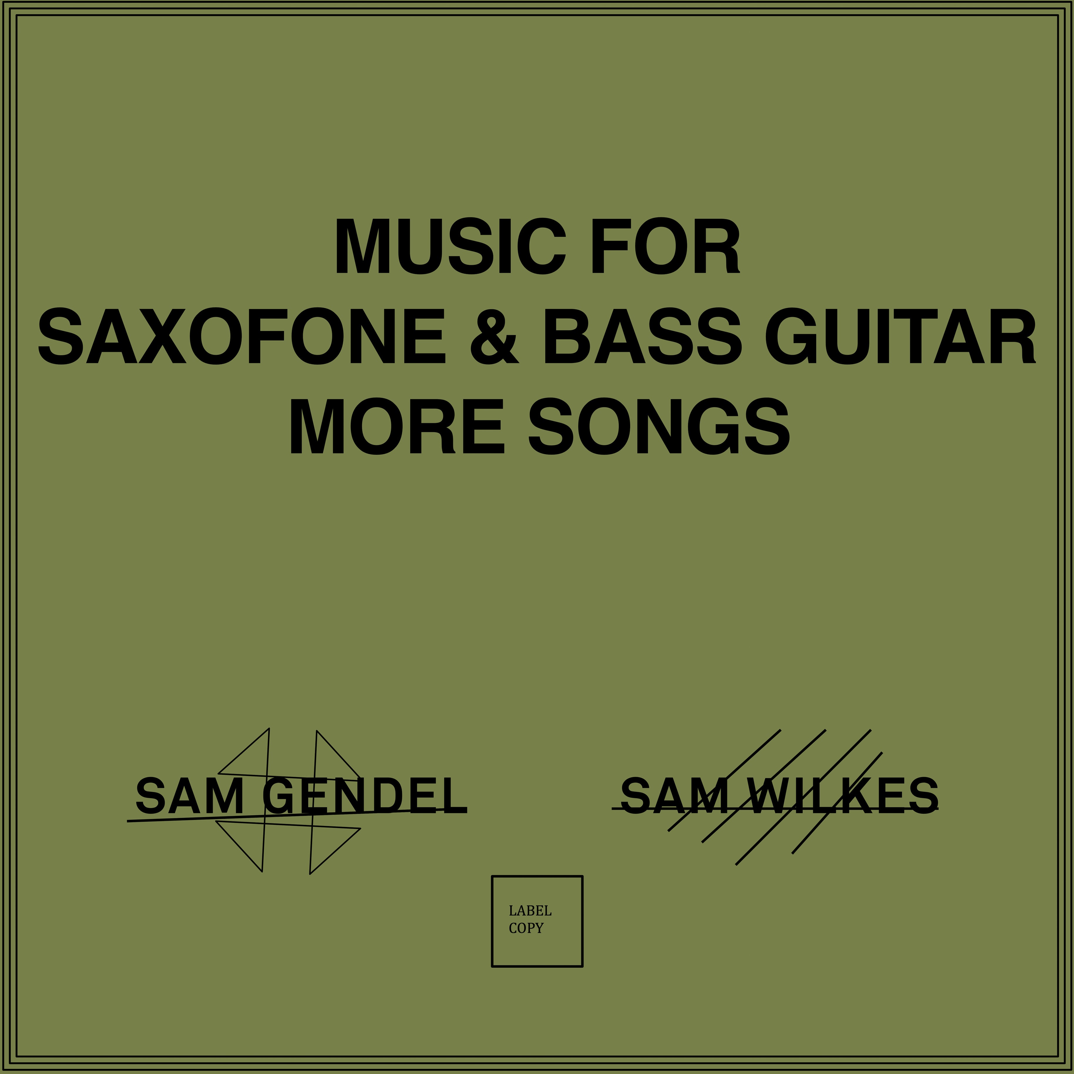 Sam Gendel & Sam Wilkes - Music for Saxofone and Bass Guitar More Songs Vinyl LP