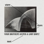 Your Brother's Keeper, Gary Bartz - Where Rivers Meet Vinyl LP album cover