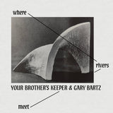 Your Brother's Keeper, Gary Bartz - Where Rivers Meet Vinyl LP album cover