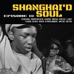 Various - Shanghai'd Soul (Episode 12) Vinyl LP album cover