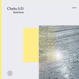 Charles.A.D - Luminous Vinyl LP album cover