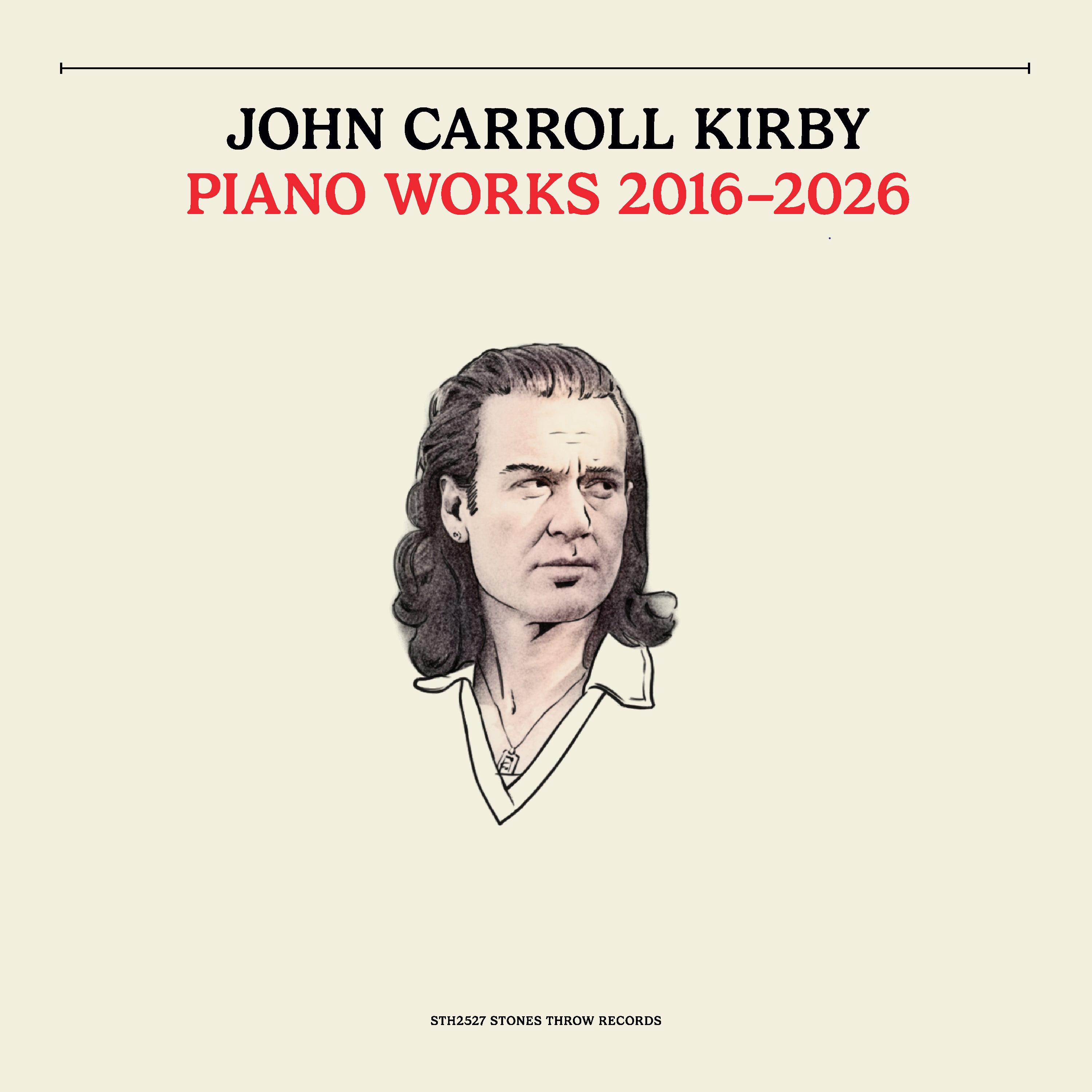 John Caroll Kirby - Piano Works 2016-2026 album cover