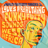 Various - Love's A Real Thing (The Funky Fuzzy Sounds Of West Africa) Vinyl 2LP album cover