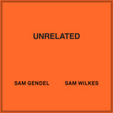 Sam Wilkes, Sam Gendel - Unrelated Vinyl LP album cover