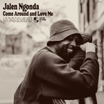 Jalen N'Gonda - Come Around And Love Me Vinyl LP album cover