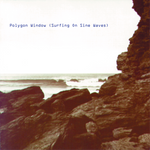 Polygon Window - Surfing On Sine Waves Vinyl 3LP album cover