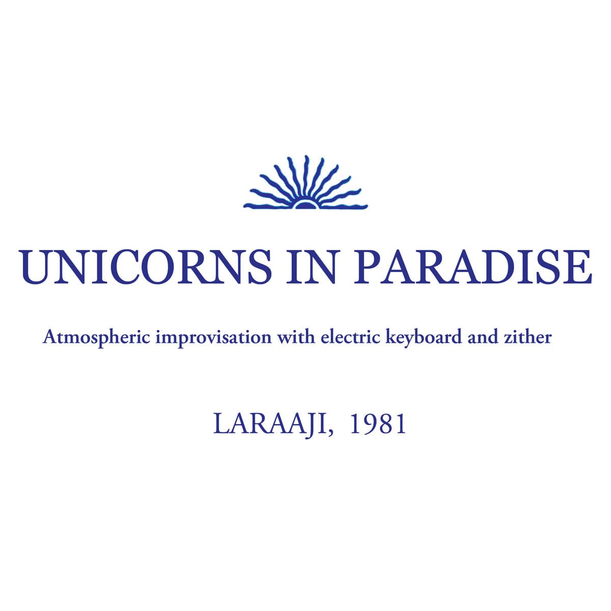 Laraaji - Unicorns In Paradise Cassette Tape album cover