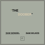 Sam Gendel, Sam Wilkes - The Doober Vinyl LP album cover