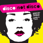 Album Cover of Various - Disco Not Disco (Leftfield Disco Classics From The New York Underground) (25th Anniversary Edition) Vinyl LP on Strut